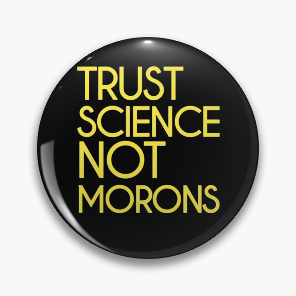 Item preview, Trust science Not Morons designed and sold by StoreRahhal.