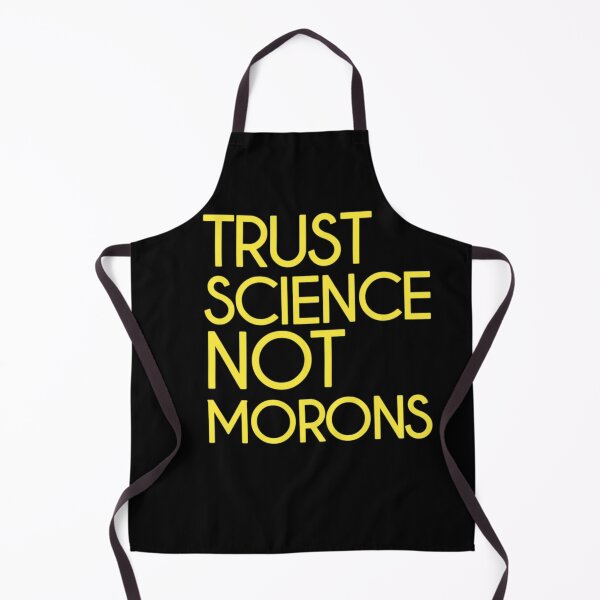 Item preview, Trust science Not Morons designed and sold by StoreRahhal.
