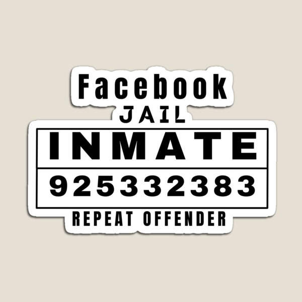 Item preview, Facebook jail inmate repeat offender - FB jail inmate designed and sold by Orgoss.