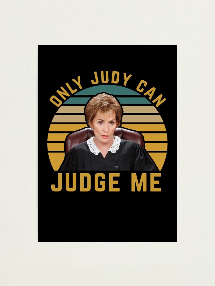 Only Judy Can Judge Me Funny Cute Only Judy Can Judge Me Funny Cute