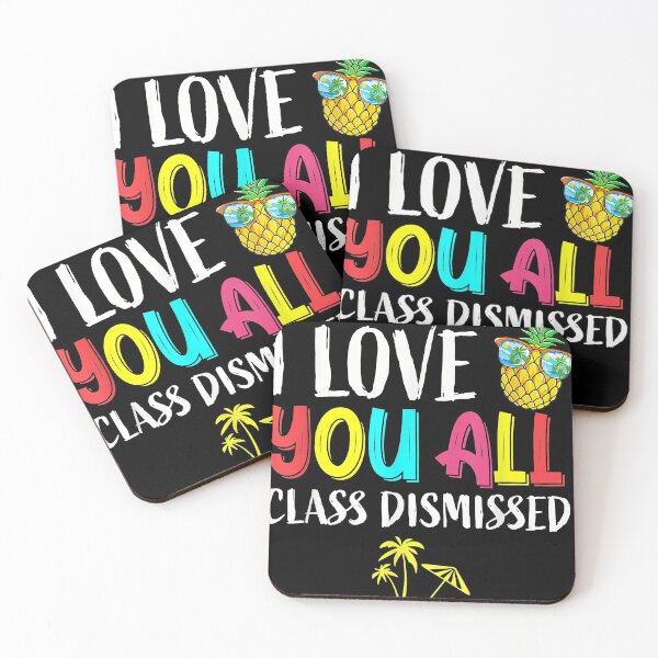 Item preview, I Love You All Class Dismissed Last Day Of School Teacher  designed and sold by MeyerDavid44.