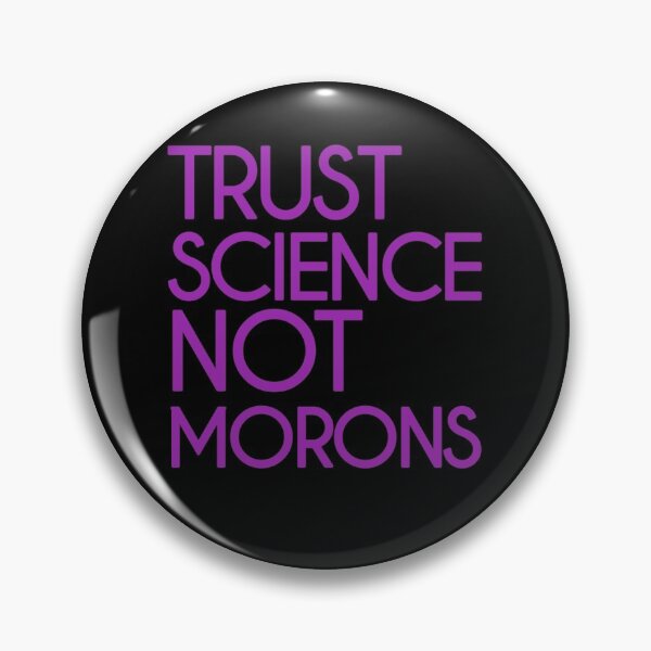 Item preview, Trust science Not Morons designed and sold by StoreRahhal.