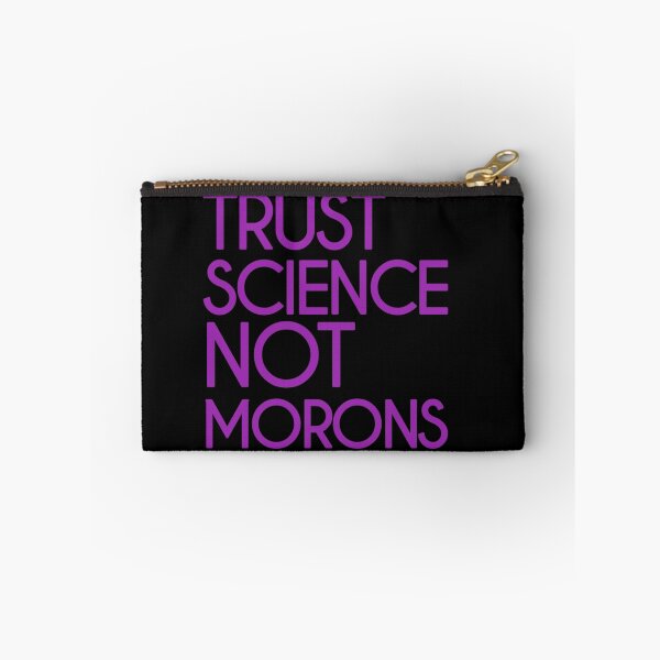 Item preview, Trust science Not Morons designed and sold by StoreRahhal.