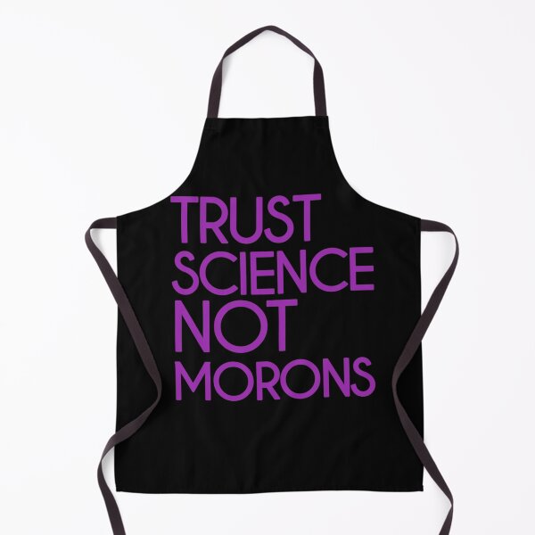 Item preview, Trust science Not Morons designed and sold by StoreRahhal.