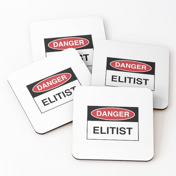 Item preview, Danger: Elitist designed and sold by Peter Fyfe's Squalid Little Merch Shop.