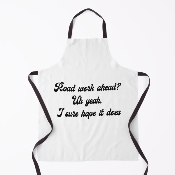 Item preview, Road Work ahead? Uh yeah, I sure hope it does Vine Quote designed and sold by sticker-vault.