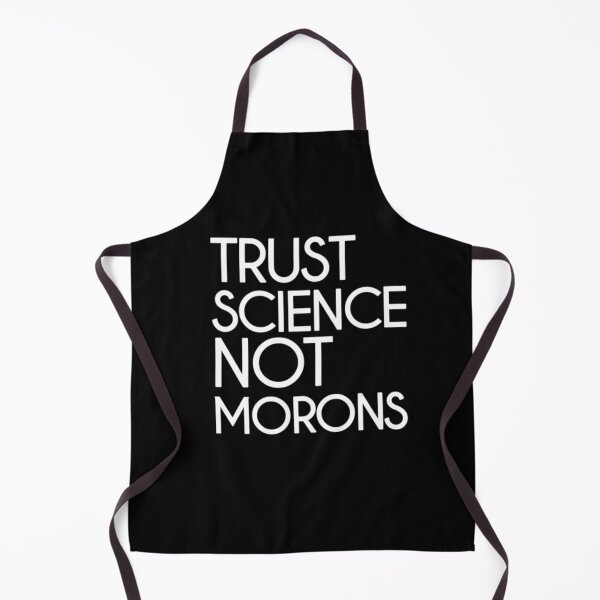 Item preview, Trust science Not Morons designed and sold by StoreRahhal.
