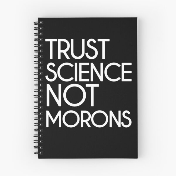 Item preview, Trust science Not Morons designed and sold by StoreRahhal.