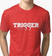 TRIGGER CHAN Tri-blend T-Shirt