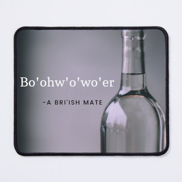 Item preview, Bottle of Water - Sarcastic Bo'Oh'O'Wa'er British Accent - British Accent Meme designed and sold by deepclothing.
