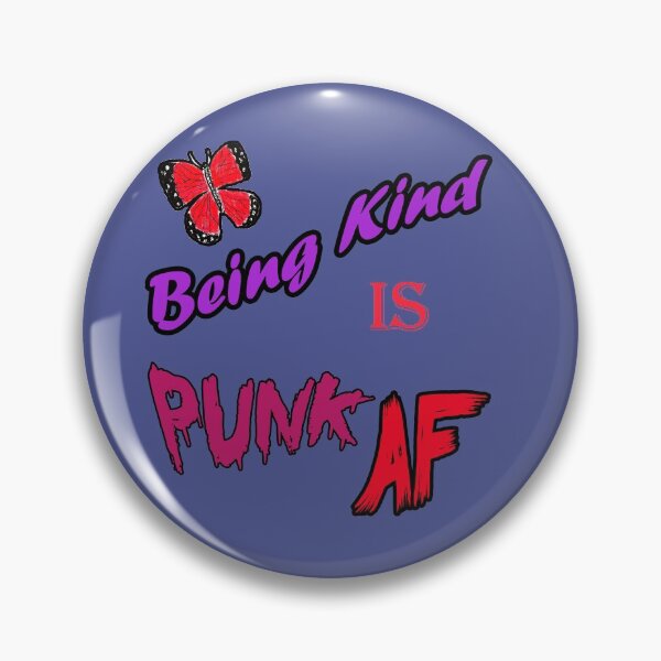 Item preview, Being Kind is Punk AF designed and sold by Starbelly208.