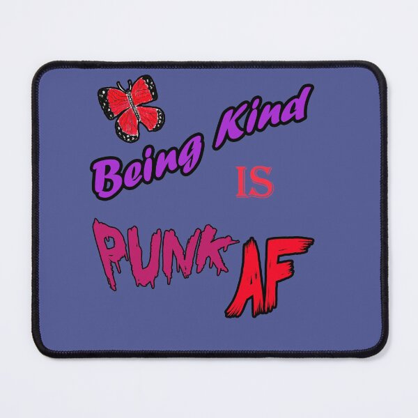 Item preview, Being Kind is Punk AF designed and sold by Starbelly208.