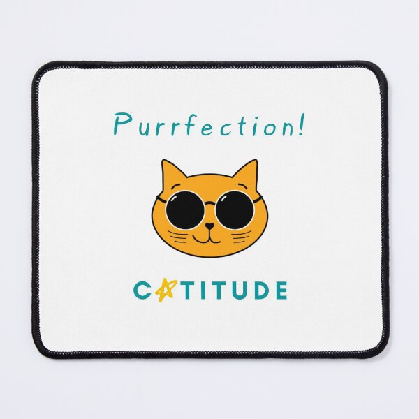 Item preview, Catitude - Purrfection - Cool Cat designed and sold by Rusty-Gate98.