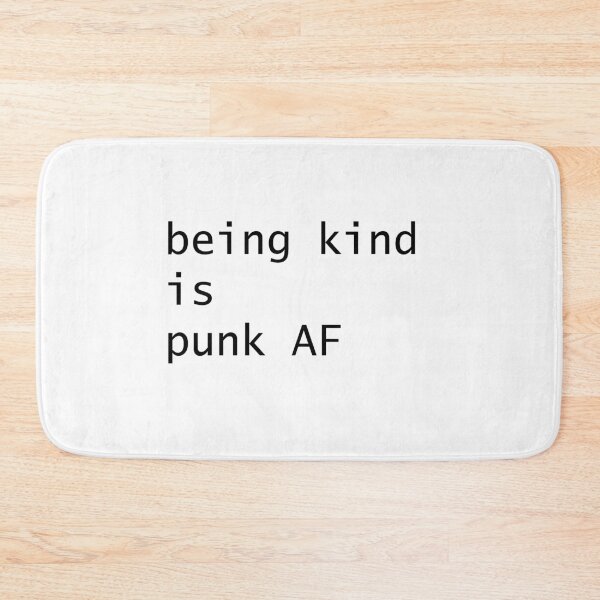 Item preview, being kind is punk AF (plain) designed and sold by Starbelly208.