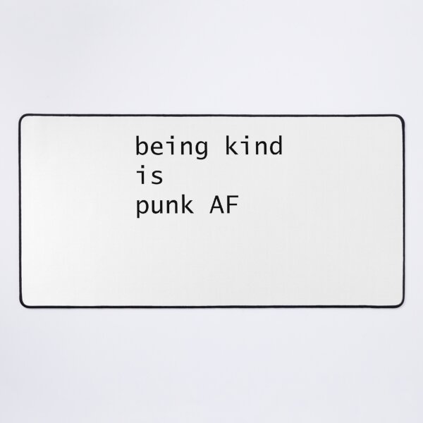 Item preview, being kind is punk AF (plain) designed and sold by Starbelly208.
