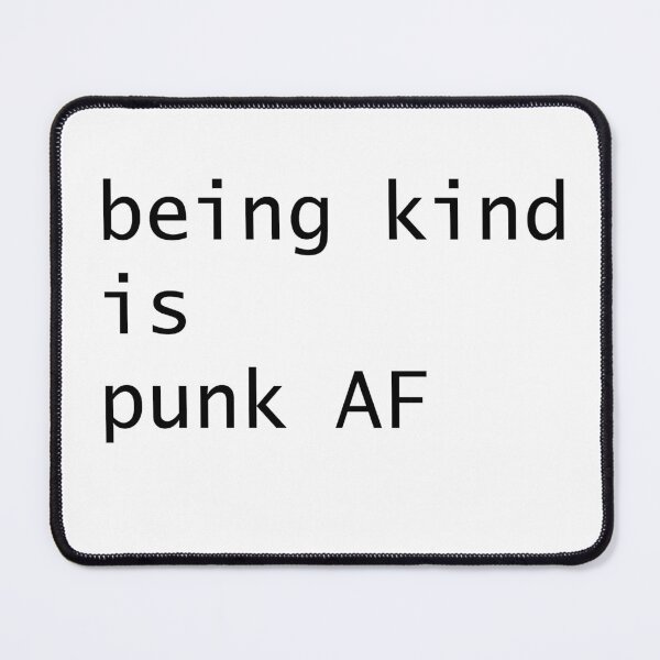 Item preview, being kind is punk AF (plain) designed and sold by Starbelly208.