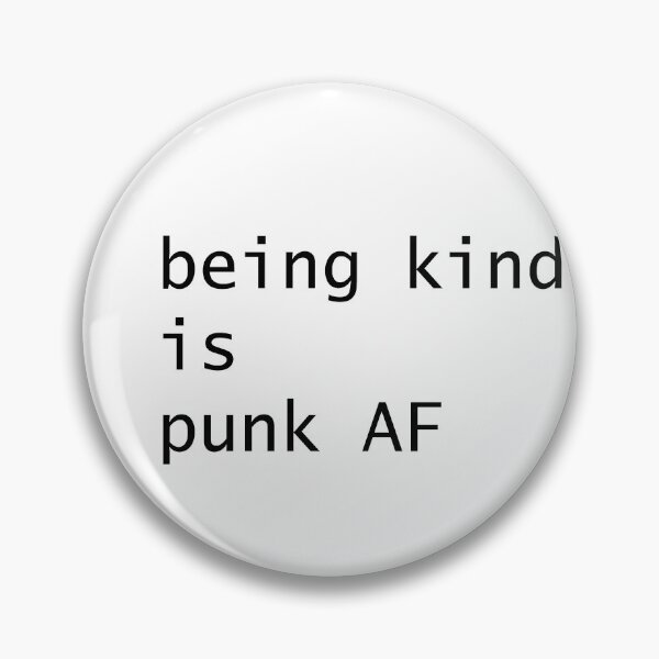 Item preview, being kind is punk AF (plain) designed and sold by Starbelly208.