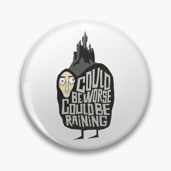 Item preview, Could Beworse Could Be Raining designed and sold by JoshuaTurley.