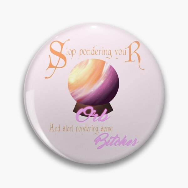 Item preview, Stop pondering your Orb! Lesbian designed and sold by StarshineSoda.