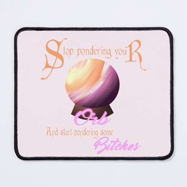 Item preview, Stop pondering your Orb! Lesbian designed and sold by StarshineSoda.