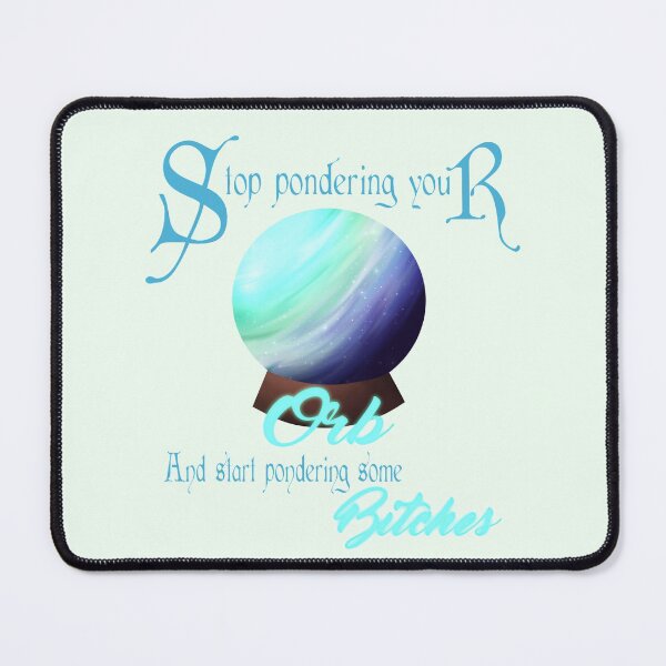 Item preview, Stop pondering your Orb! Vincian designed and sold by StarshineSoda.