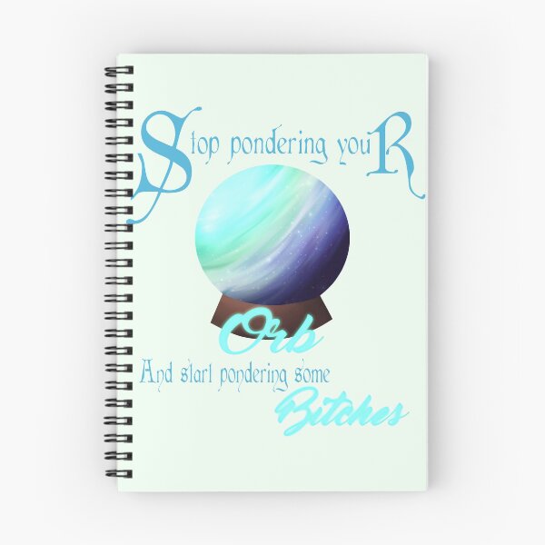 Item preview, Stop pondering your Orb! Vincian designed and sold by StarshineSoda.