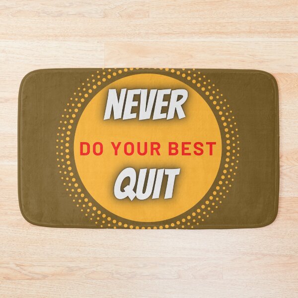 Item preview, never do your best quit designed and sold by VinCut.