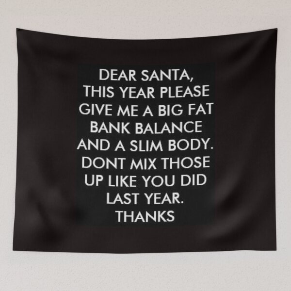 Item preview, Dear Santa, Big Fat Bank Balance And Slim Body.  Funny Christmas Gift and Apparel. designed and sold by lduke47.