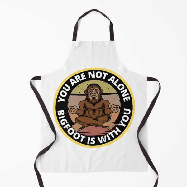 Item preview, You Are Not Alone Bigfoot Is With You Funny designed and sold by RGRamsey.