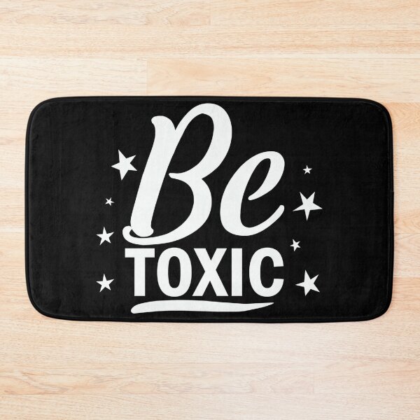 Item preview, Be toxic designed and sold by pnkpopcorn.