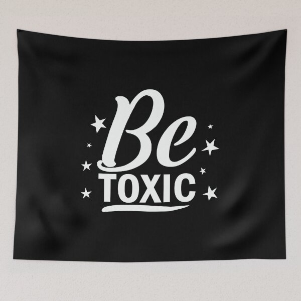 Item preview, Be toxic designed and sold by pnkpopcorn.