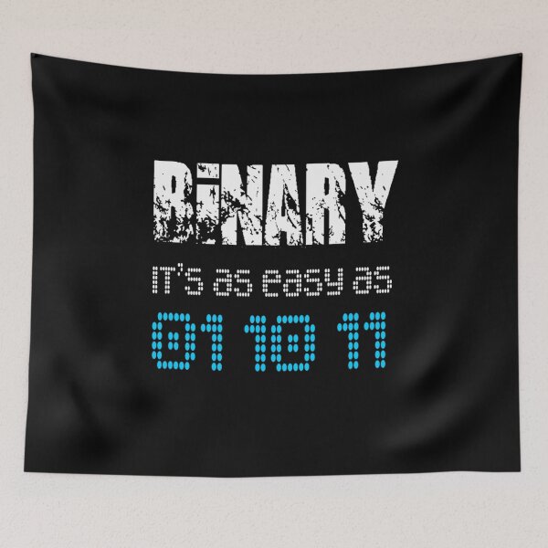 Item preview, Funny Works Binary It_s As Easy As 01 10 11 - Base-2 Numeral Tee designed and sold by TNMankdesign.