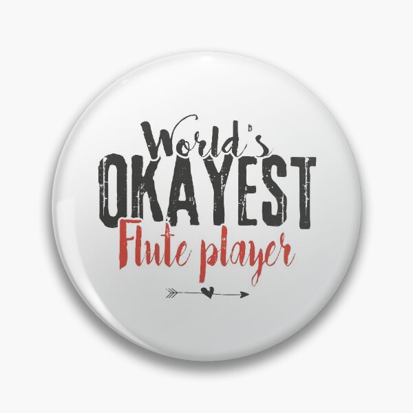 Item preview, World's Okayest Flute Player Funny Saying designed and sold by Graphic-hunt.