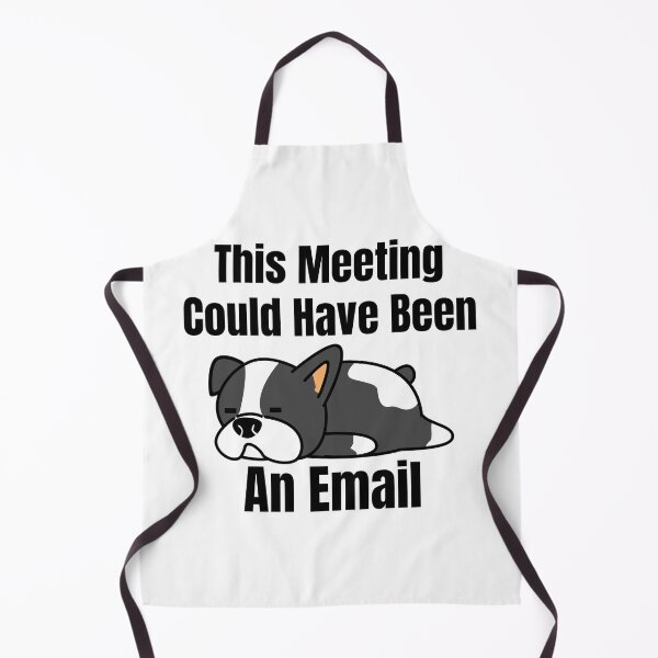 Item preview, This Meeting Could Have Been An Email (Black Lettering) Dog designed and sold by Wheeler-Styl3.