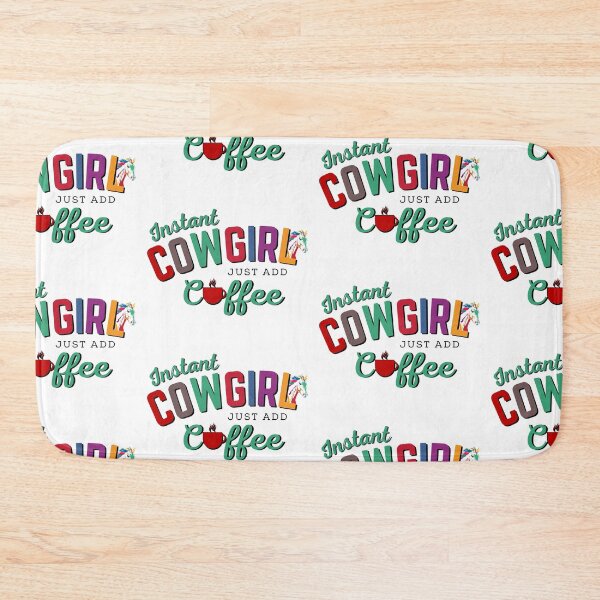 Item preview, Instant Cowgirl Just Add Coffee designed and sold by Mompreneur and Daughter.
