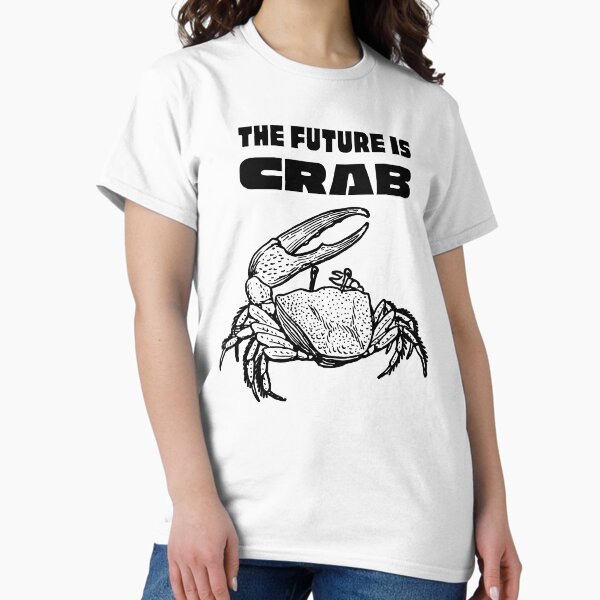 Item preview, The Future is Crab designed and sold by FlakeyBiscuit3.