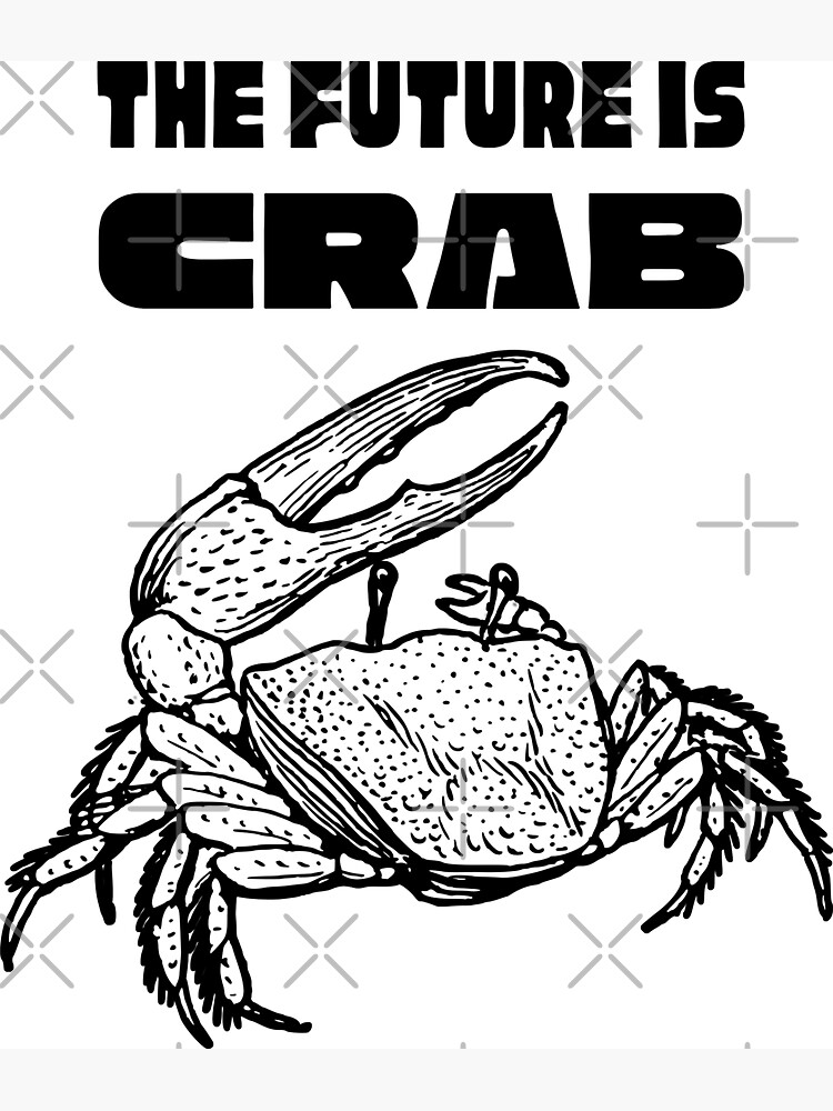 Thumbnail 3 of 3, Magnet, The Future is Crab designed and sold by FlakeyBiscuit3.