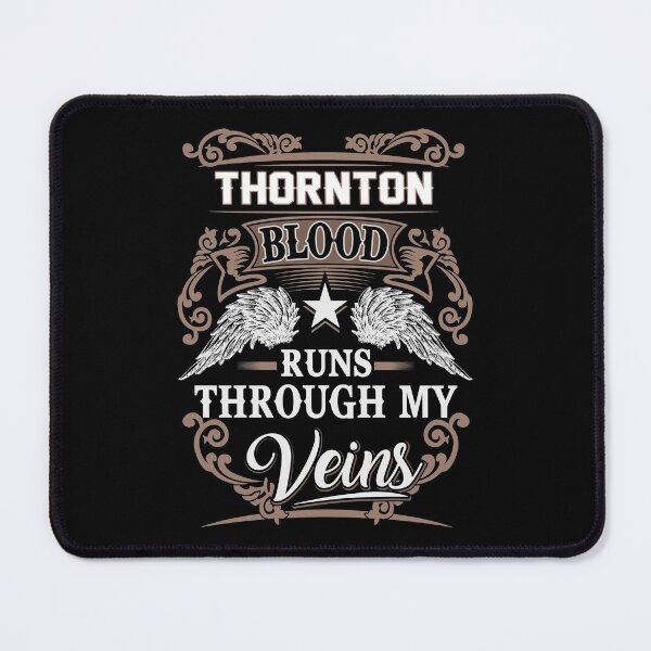 Item preview, Thornton Name T Shirt - Thornton Blood Runs Through My Veins  Gift Item Tee designed and sold by nauglesamatha.