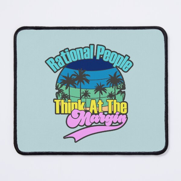 Item preview, Rational People Think At The Margin designed and sold by Chubuter.
