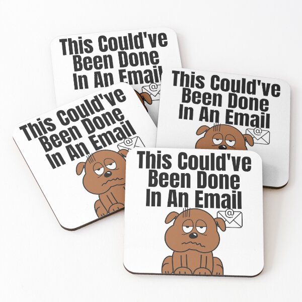 Item preview, This Couldve Been Done In An Email (Black Lettering) Dog designed and sold by Wheeler-Styl3.