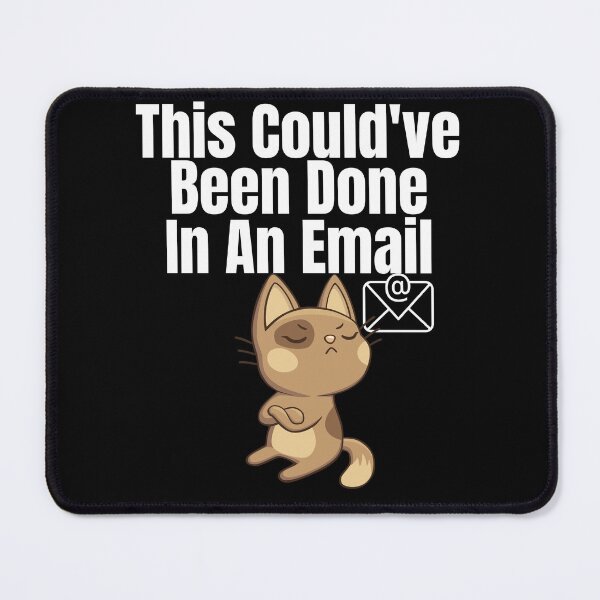 Item preview, This Couldve Been Done In An Email (White Lettering) Cat designed and sold by Wheeler-Styl3.