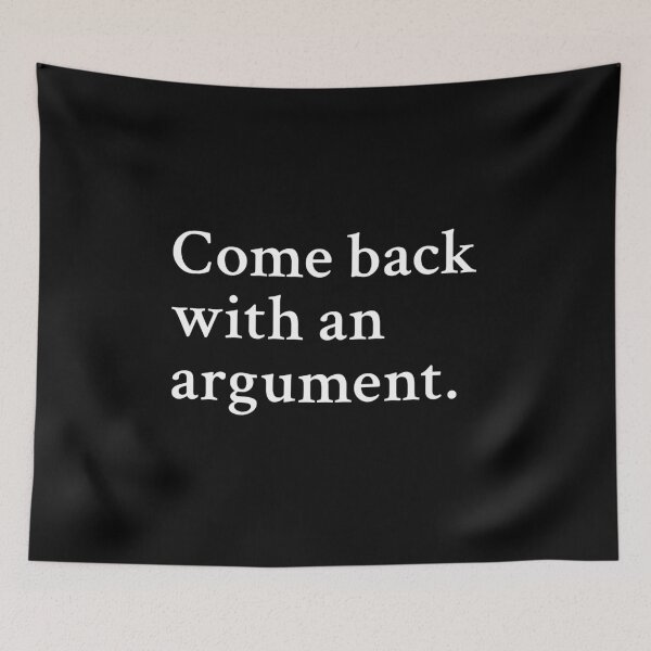 Item preview, Come back with an argument designed and sold by OrenjiMan.