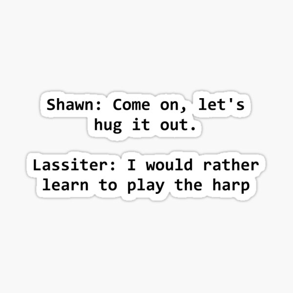 "Psych tv show Shawn and Lassiter Quote" Sticker for Sale by ggjoy2