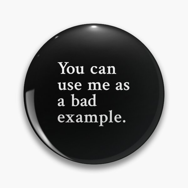 Item preview, You can use me as a bad example designed and sold by OrenjiMan.