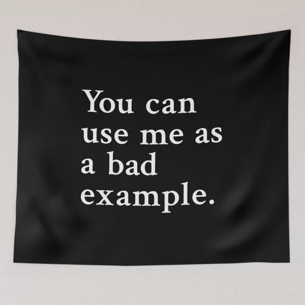 Item preview, You can use me as a bad example designed and sold by OrenjiMan.