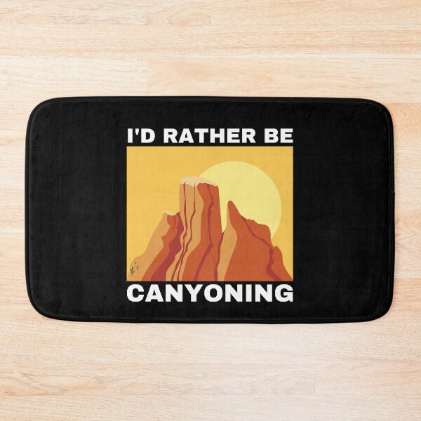 Item preview, I'd Rather Be Canyoning designed and sold by Crafty-Mornings.