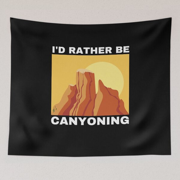 Item preview, I'd Rather Be Canyoning designed and sold by Crafty-Mornings.
