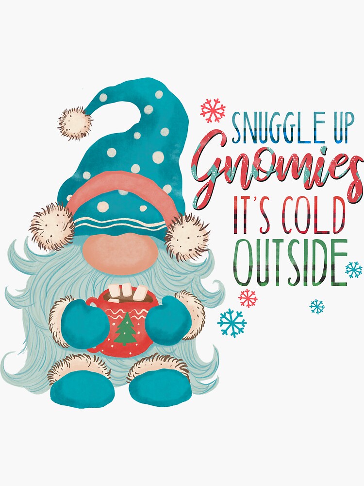Sticker for Sale mit Kuschel Gnome es ist kalt draußen - lustige