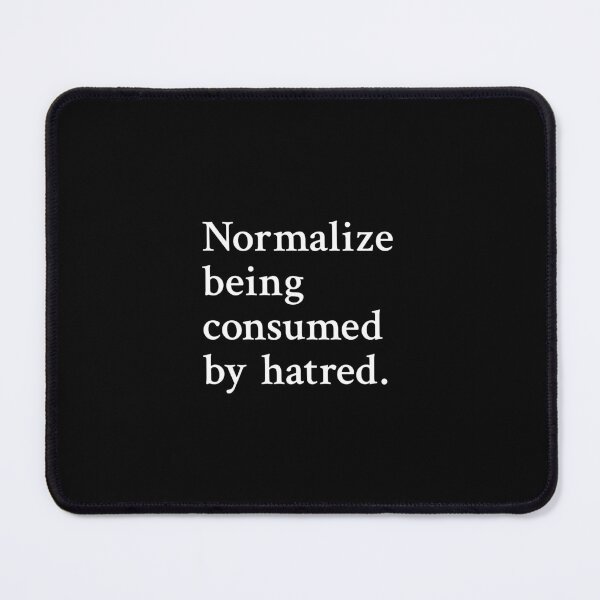 Item preview, Normalize being consumed by Hatred. designed and sold by OrenjiMan.