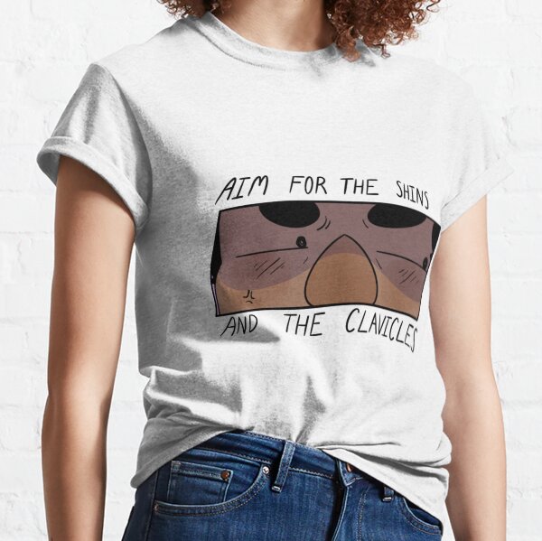 Aim For The Shins And The Clavicles (Amelia Version) Classic T-Shirt